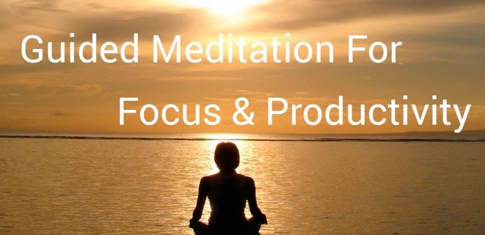 10 Steps to a More Focused Meditation Session